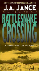 Title: Rattlesnake Crossing (Joanna Brady Series #6), Author: J. A. Jance