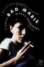 Bad Marie: A Novel
