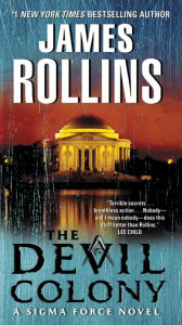 Title: The Devil Colony (Sigma Force Series), Author: James Rollins