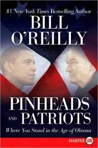 Pinheads and Patriots: Where You Stand in the Age of Obama