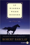 Alternative view 1 of If Wishes Were Horses