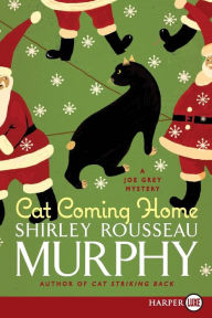 Title: Cat Coming Home (Joe Grey Series #16), Author: Shirley Rousseau Murphy