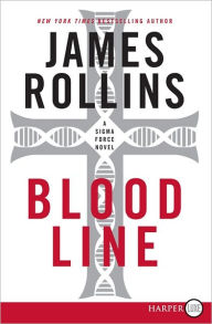 Title: Bloodline (Sigma Force Series), Author: James Rollins