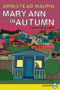 Title: Mary Ann in Autumn (Tales of the City Series #8), Author: Armistead Maupin