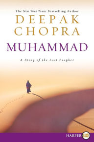 Title: Muhammad: A Story of the Last Prophet, Author: Deepak Chopra