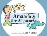 Title: Hooray for Amanda and Her Alligator, Author: Mo Willems