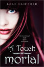A Touch Mortal