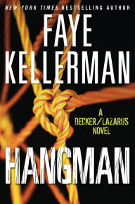 Title: Hangman (Peter Decker and Rina Lazarus Series #19), Author: Faye Kellerman