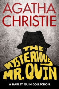 Title: The Mysterious Mr. Quin: A Short Story Collection, Author: Agatha Christie
