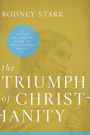 The Triumph of Christianity: How the Jesus Movement Became the World's Largest Religion