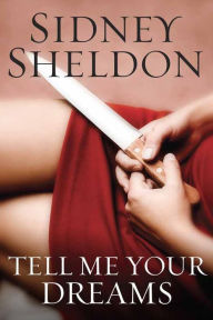 Title: Tell Me Your Dreams, Author: Sidney Sheldon
