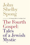 Alternative view 1 of The Fourth Gospel: Tales of a Jewish Mystic