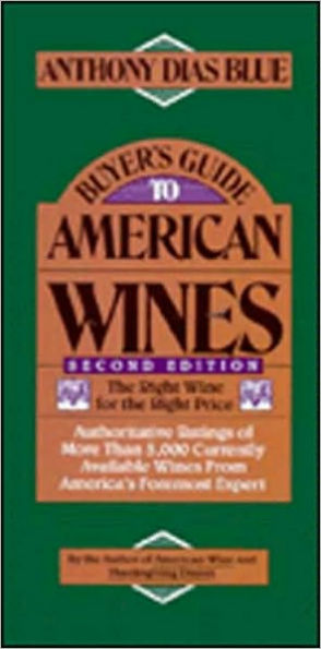 Buyer's Guide to American Wines: The Right Wine for the Right Price