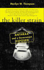 The Killer Strain: Anthrax and a Government Exposed