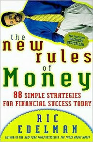 Title: The New Rules of Money: 88 Simple Strategies for Financial Success Today, Author: Ric Edelman