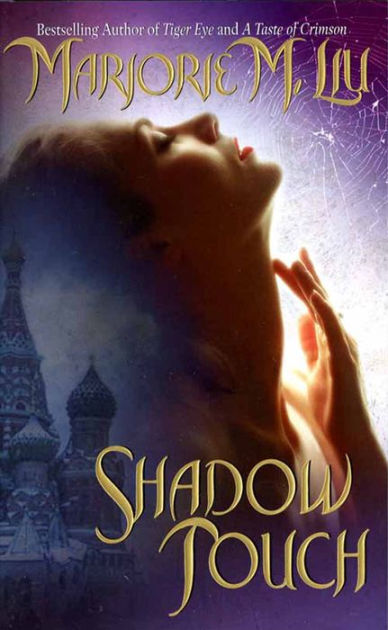 Shadow Touch Dirk Steele Series 2 By Marjorie Liu Paperback Barnes Noble Shadow Touch Dirk Steele Series 2 By Marjorie Liu Paperback Barnes Noble