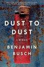 Dust to Dust: A Memoir