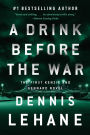 A Drink Before the War (Patrick Kenzie and Angela Gennaro Series #1)