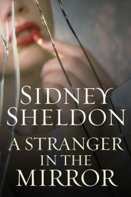 Title: A Stranger in the Mirror, Author: Sidney Sheldon