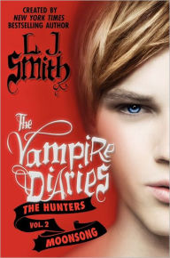 Title: Moonsong (Vampire Diaries: The Hunters Series #2), Author: L. J. Smith