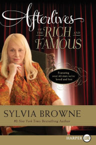 Title: Afterlives of the Rich and Famous, Author: Sylvia Browne
