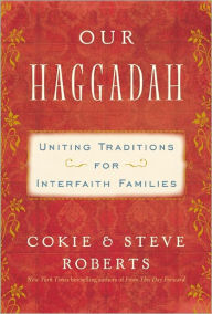Our Haggadah: Uniting Traditions for Interfaith Families