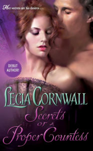 Title: Secrets of a Proper Countess (Archer Family Series #1), Author: Lecia Cornwall