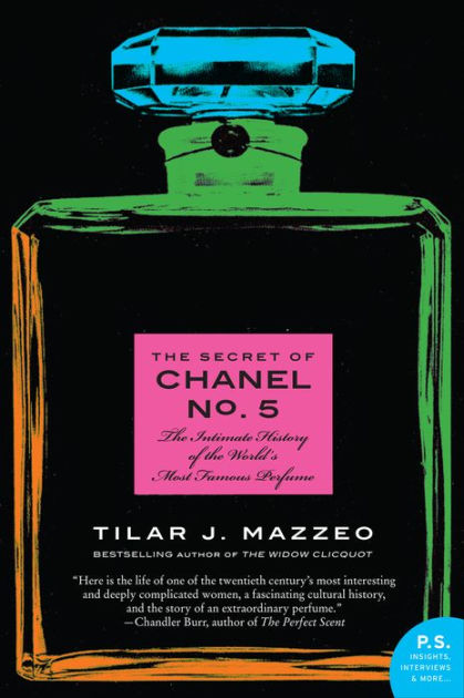 The Secret of Chanel No. 5: The Intimate History of the World's Most Famous Perfume [Book]