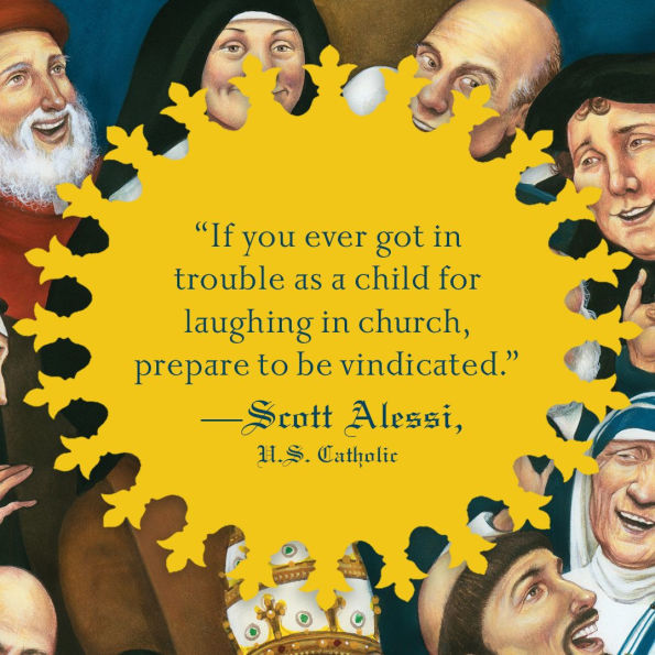 Between Heaven and Mirth: Why Joy, Humor, and Laughter Are at the Heart of the Spiritual Life