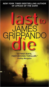 Title: Last to Die (Jack Swyteck Series #3), Author: James Grippando