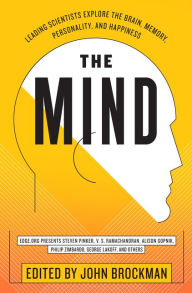 Title: The Mind: Leading Scientists Explore the Brain, Memory, Personality, and Happiness, Author: John Brockman