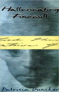 Hallucinating Foucault