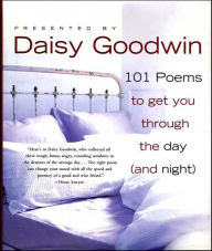 Title: 101 Poems to Get You Through the Day (and Night), Author: Daisy Goodwin