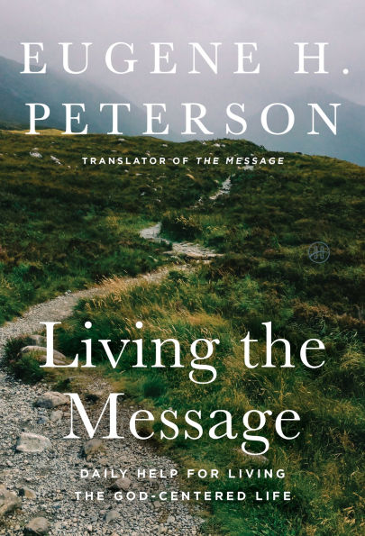 Living the Message: Daily Reflections with Eugene Peterson