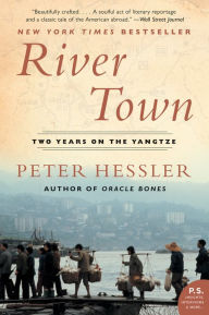 Title: River Town: Two Years on the Yangtze, Author: Peter Hessler