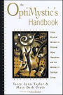 The Optimystic's Handbook: Using Mystical Wisdom to Discover Hope Happiness, and the Wonder of Spiritual living