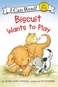 Title: Biscuit Wants to Play (My First I Can Read Series), Author: Alyssa Satin Capucilli