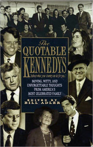 Title: Quotable Kennedy's, Author: Bill Adler