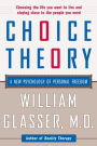 Choice Theory: A New Psychology of Personal Freedom