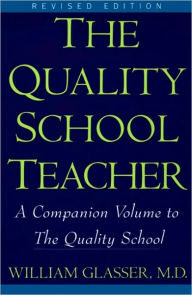 Title: Quality School Teacher RI, Author: William Glasser M.D.