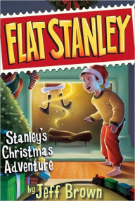Title: Stanley's Christmas Adventure (Flat Stanley Series), Author: Jeff Brown