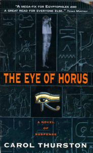 Title: The Eye Of Horus: A Novel of Suspense, Author: Carol Thurston