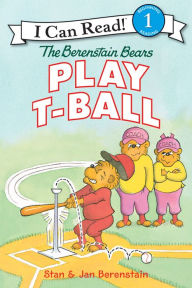 Title: The Berenstain Bears Play T-Ball (I Can Read Book 1 Series), Author: Jan Berenstain Jan  Berenstain