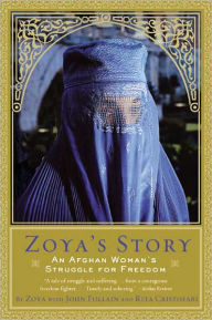 Title: Zoya's Story: An Afghan Woman's Struggle for Freedom, Author: John Follain