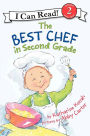 Best Chef in Second Grade (I Can Read Series: Level 2)