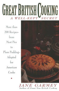 Title: Great British Cooking: A Well-Kept Secret, Author: Jane Garmey