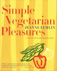 Title: Simple Vegetarian Pleasures, Author: Jeanne Lemlin