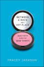 Between a Rock and a Hot Place: Why Fifty Is the New Fifty