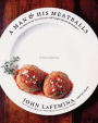 A Man & His Meatballs: The Hilarious but True Story of a Self-Taught Chef and Restaurateur