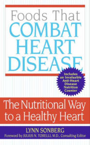 Title: Foods That Combat Heart Disease: The Nutritional Way to a Healthy Heart, Author: Lynn Sonberg